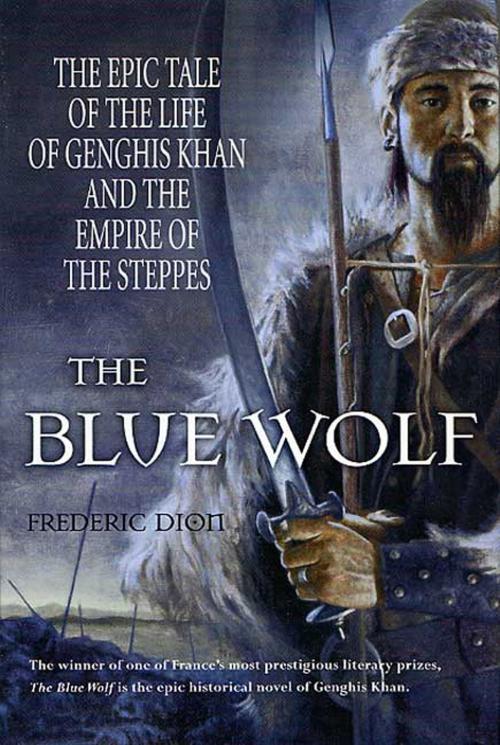 Cover of the book The Blue Wolf by Frederic Dion, St. Martin's Press