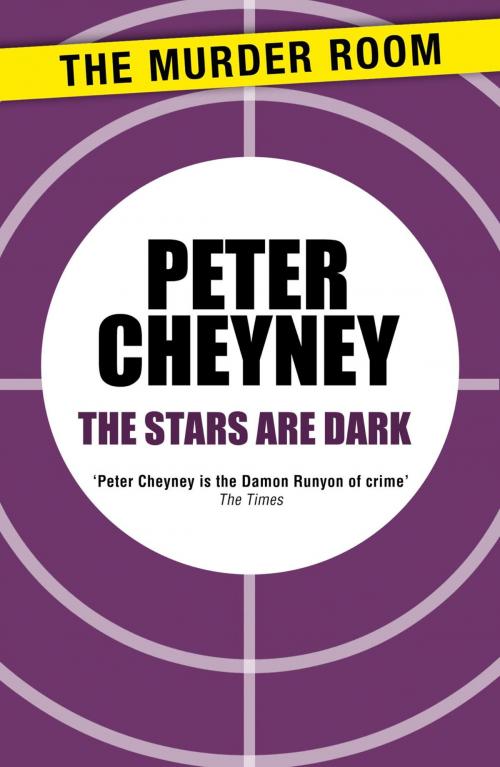 Cover of the book The Stars Are Dark by Peter Cheyney, Orion Publishing Group