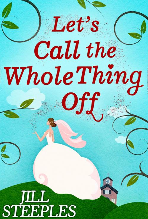 Cover of the book Let's Call The Whole Thing Off by Jill Steeples, HarperCollins Publishers