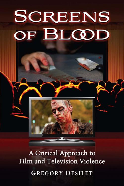 Cover of the book Screens of Blood by Gregory Desilet, McFarland & Company, Inc., Publishers
