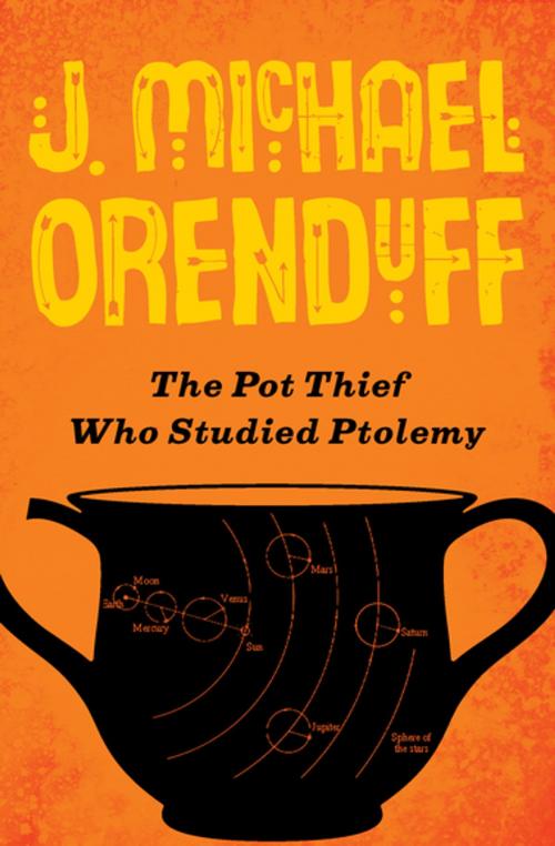 Cover of the book The Pot Thief Who Studied Ptolemy by J. Michael Orenduff, Open Road Media