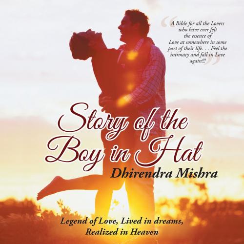 Cover of the book Story of the Boy in Hat by Dhirendra Mishra, Partridge Publishing India