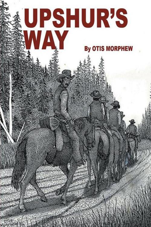 Cover of the book Upshur’S Way by OTIS MORPHEW, Trafford Publishing