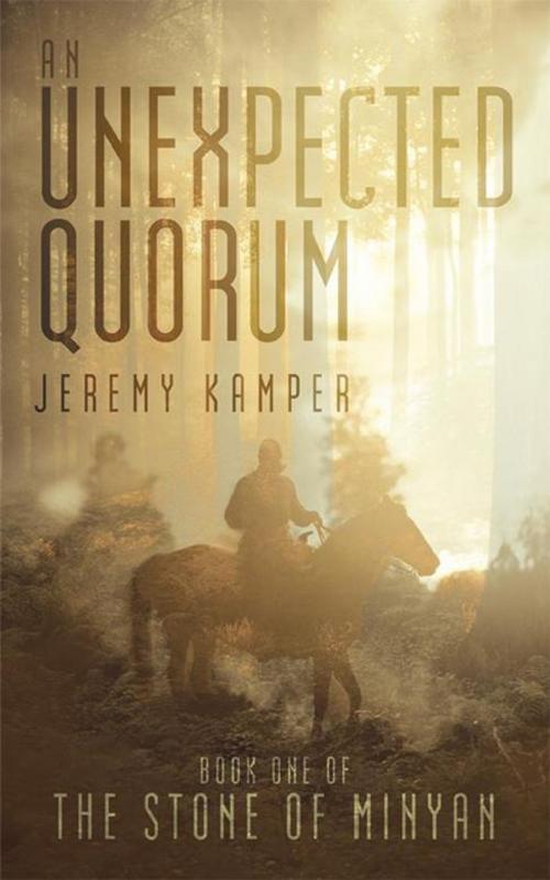 Cover of the book An Unexpected Quorum by Jeremy Kamper, WestBow Press