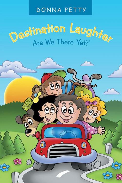 Cover of the book Destination Laughter by Donna Petty, WestBow Press