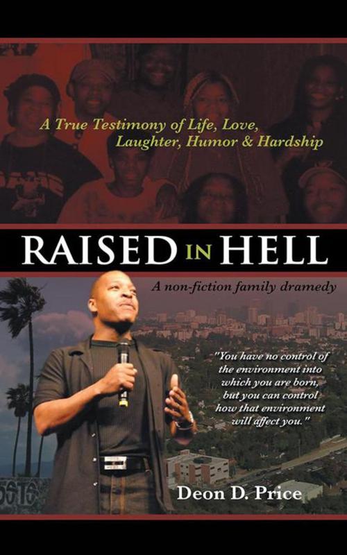 Cover of the book Raised in Hell by Deon Price, Sara Hicks, iUniverse