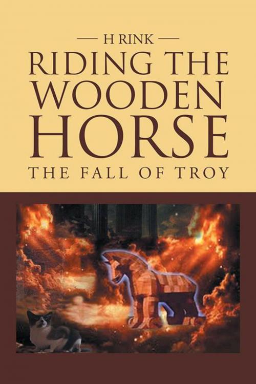 Cover of the book Riding the Wooden Horse by H Rink, AuthorHouse