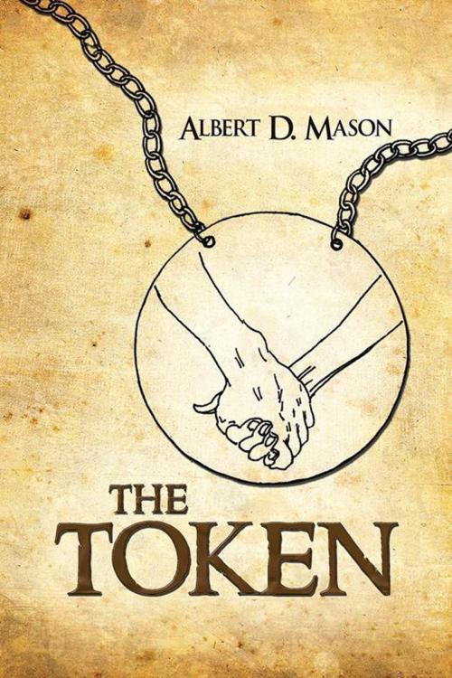 Cover of the book The Token by Albert D. Mason, AuthorHouse