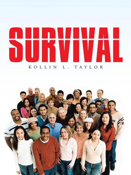 Cover of the book Survival by Kollin L. Taylor, AuthorHouse