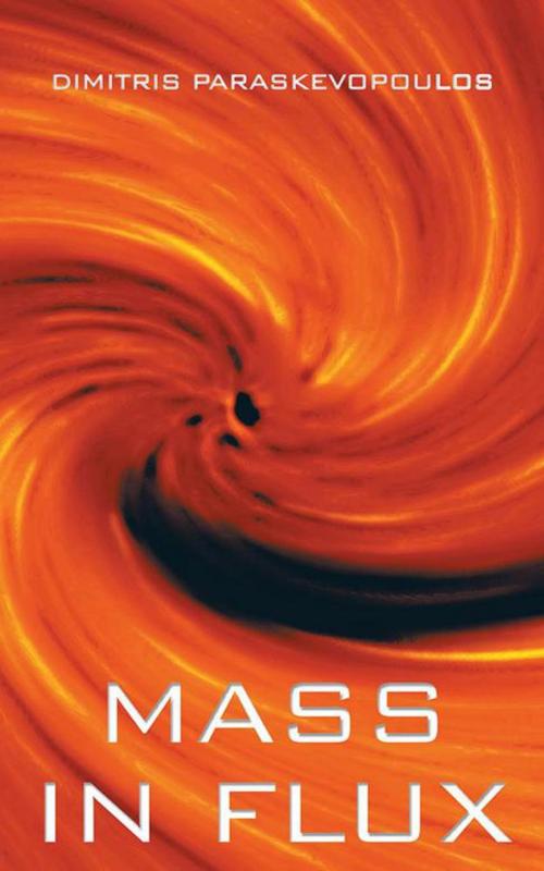 Cover of the book Mass in Flux by Dimitris Paraskevopoulos, AuthorHouse UK