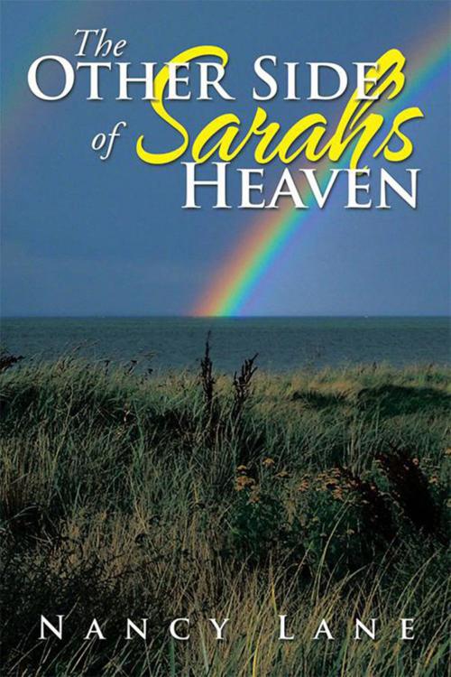 Cover of the book The Other Side of Sarah's Heaven by Nancy Lane, Xlibris US