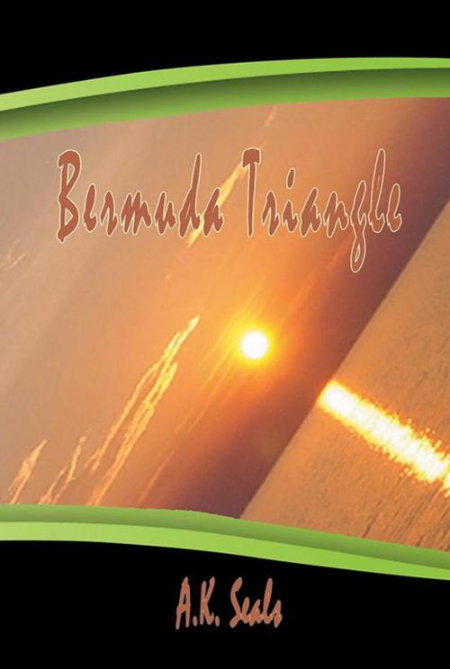 Cover of the book Bermuda Triangle by A.K. Seals, Xlibris US