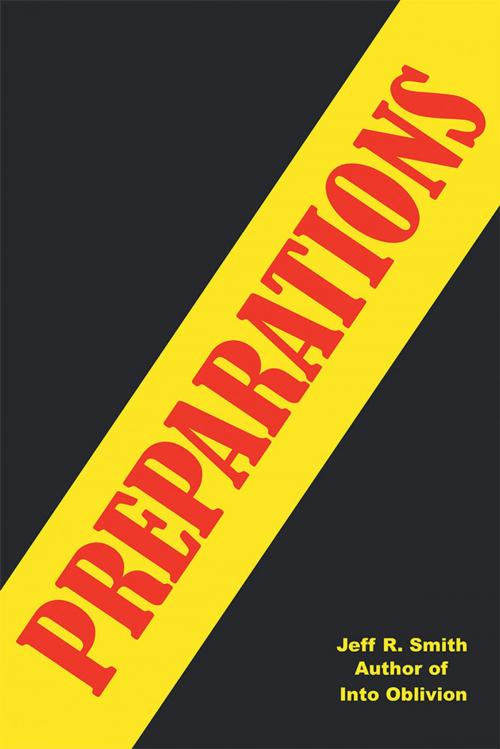 Cover of the book Preparations by Jeff R. Smith, Xlibris US