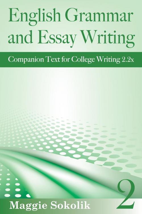 Cover of the book English Grammar and Essay Writing, Workbook 2 by Maggie Sokolik, Wayzgoose Press