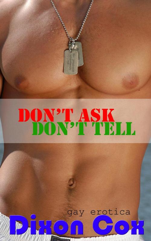 Cover of the book Don't Ask, Don't Tell by Dixon Cox, Dirty Eros