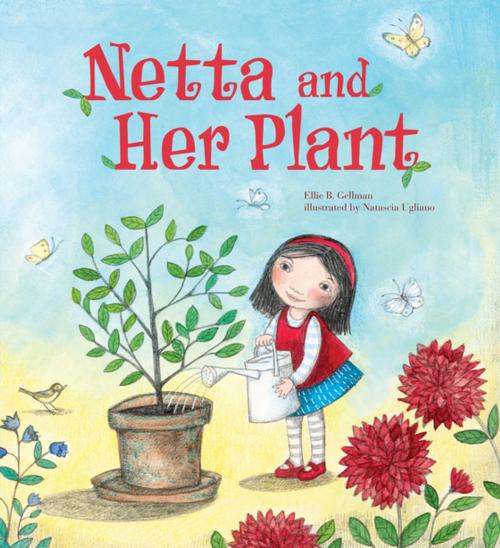 Cover of the book Netta and Her Plant by Ellie B. Gellman, Lerner Publishing Group