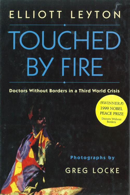 Cover of the book Touched By Fire by Elliott Leyton, McClelland & Stewart