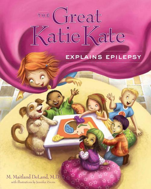 Cover of the book The Great Katie Kate Explains Epilepsy by Dr. M. Maitland DeLand, M.D., Greenleaf Book Group Press