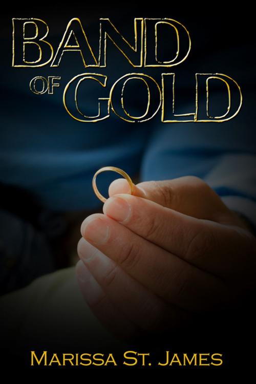 Cover of the book Band of Gold by Marissa St. James, Melange Books LLC