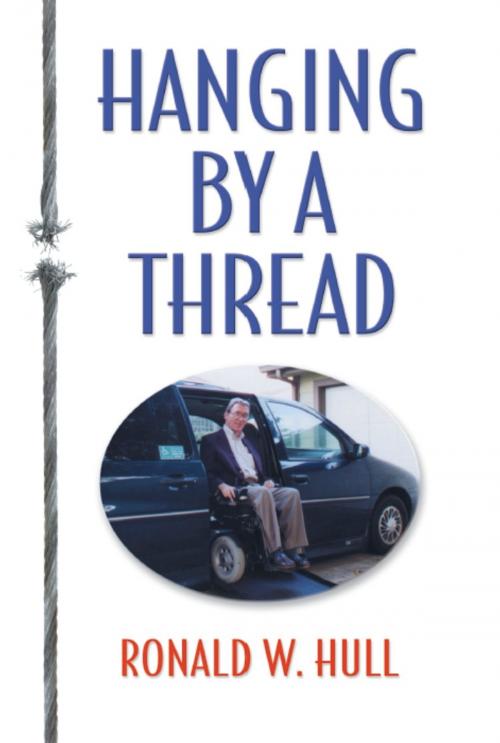 Cover of the book Hanging by a Thread by Ronald W. Hull, BookLocker.com, Inc.