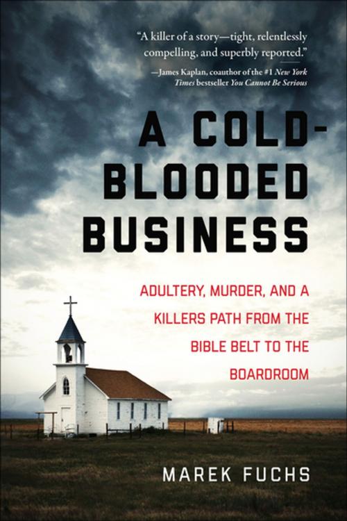 Cover of the book A Cold-Blooded Business by Marek Fuchs, Skyhorse Publishing