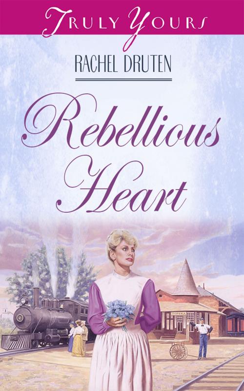 Cover of the book Rebellious Heart by Rachel Druten, Barbour Publishing, Inc.