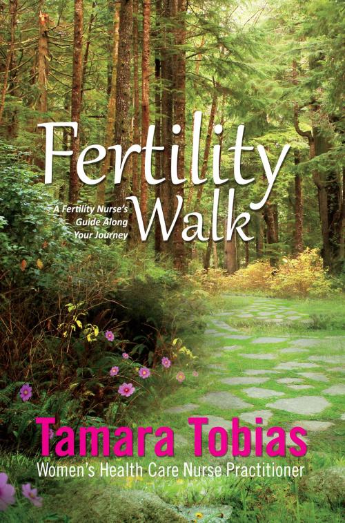 Cover of the book Fertility Walk by Tamara Tobias, BookBaby