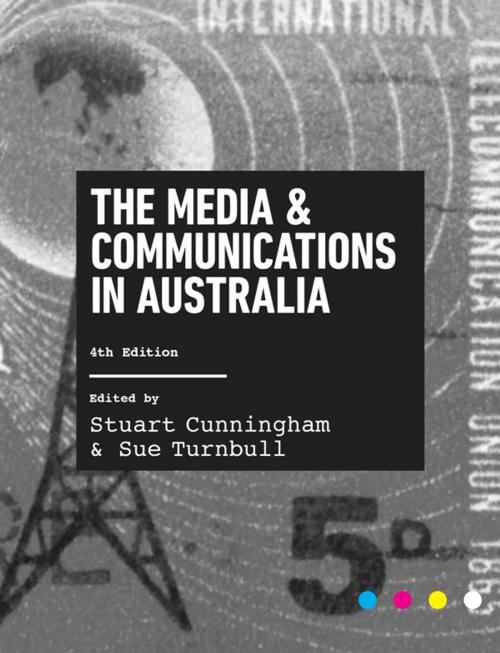 Cover of the book The Media and Communications in Australia by Stuart Cunningham, Sue Turnbull, Allen & Unwin