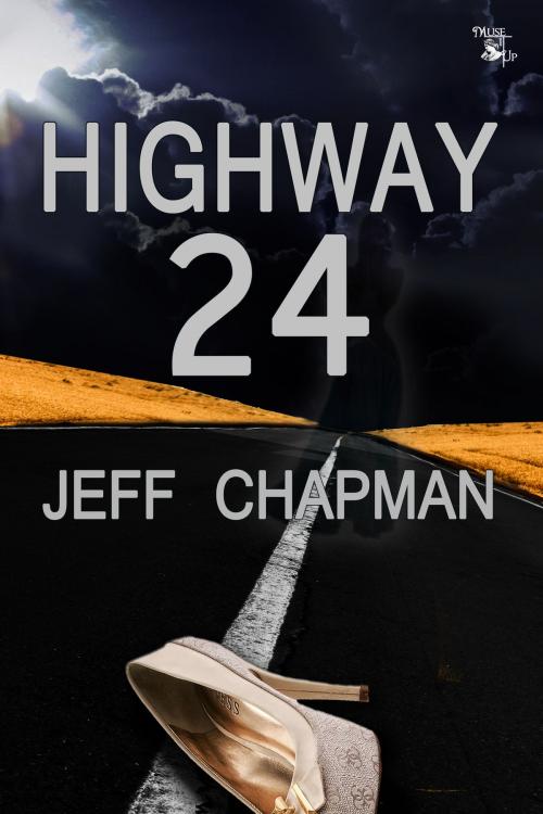 Cover of the book Highway 24 by Jeff Chapman, MuseItUp Publishing