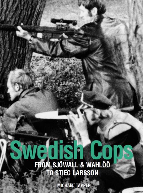 Cover of the book Swedish Cops by Michael Tapper, Intellect Books Ltd