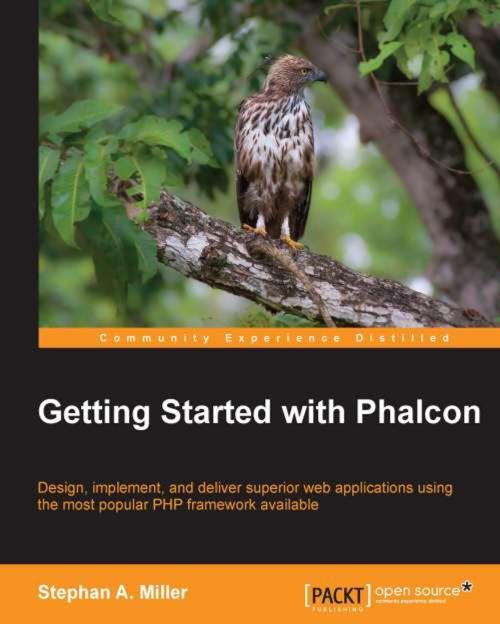 Cover of the book Getting Started with Phalcon by Stephan A. Miller, Packt Publishing