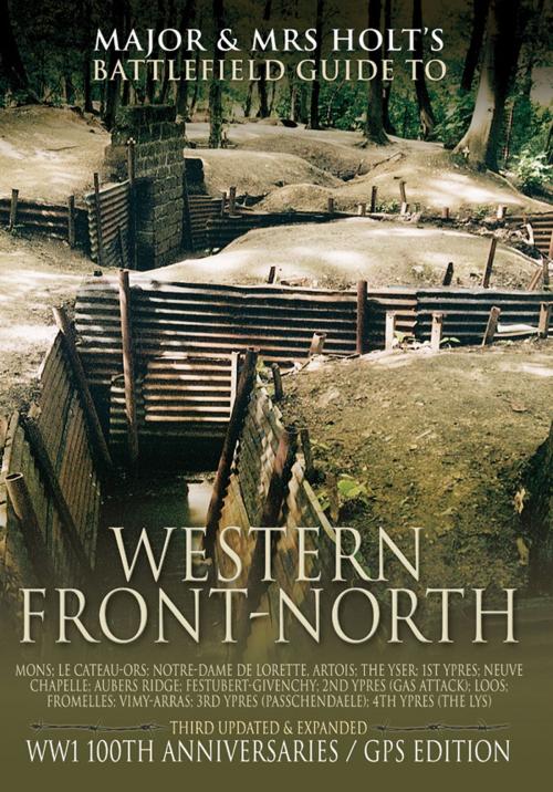 Cover of the book Major & Mrs. Holt’s Concise Illustrated Battlefield Guide - The Western Front - North by Tonie Holt, Valamai Holt, Pen and Sword