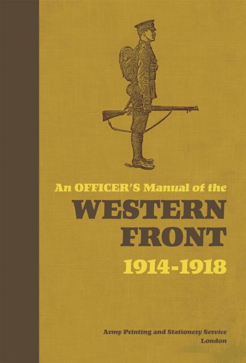 Cover of the book An Officer's Manual of the Western Front by Dr Stephen Bull, Bloomsbury Publishing