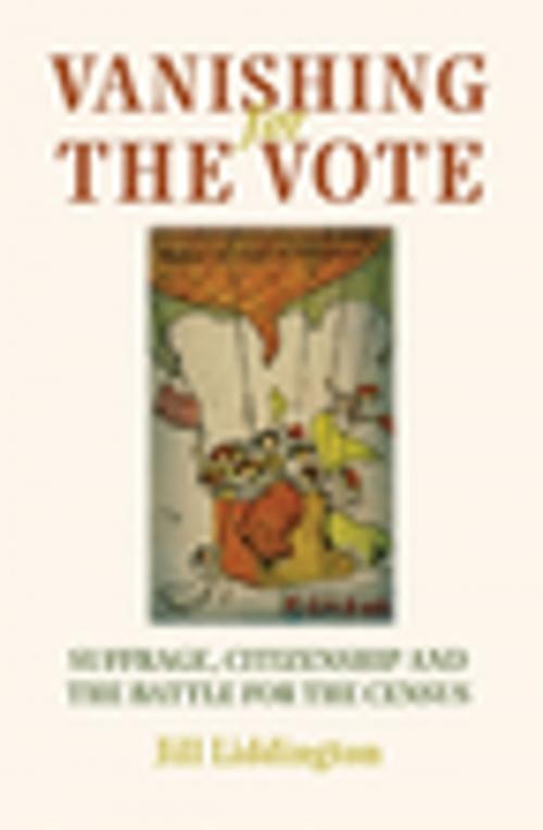 Cover of the book Vanishing for the vote by Jill Liddington, Manchester University Press