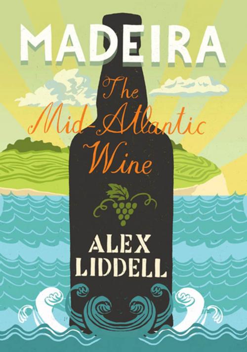 Cover of the book Madeira by Alexander Liddell, Hurst