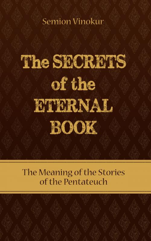 Cover of the book The Secrets of the Eternal Book by Semion Vinokur, Bnei Baruch, Laitman Kabbalah