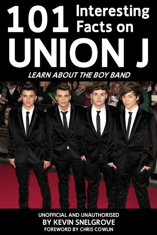 Cover of the book 101 Interesting Facts on Union J by Kevin Snelgrove, Andrews UK