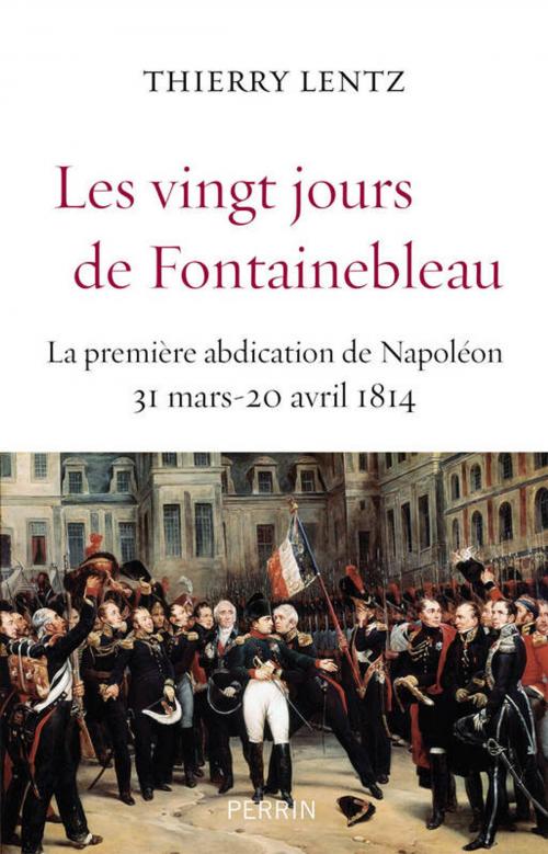 Cover of the book Les vingt jours de Fontainebleau by Thierry LENTZ, EDI8