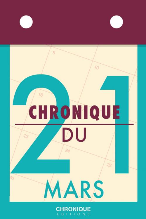 Cover of the book Chronique du 21 mars by Éditions Chronique, Éditions Chronique