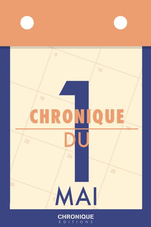 Cover of the book Chronique du 1er mai by Éditions Chronique, Éditions Chronique