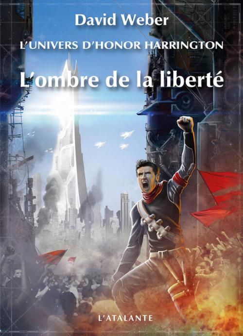 Cover of the book L'ombre de la liberté by David Weber, L'Atalante