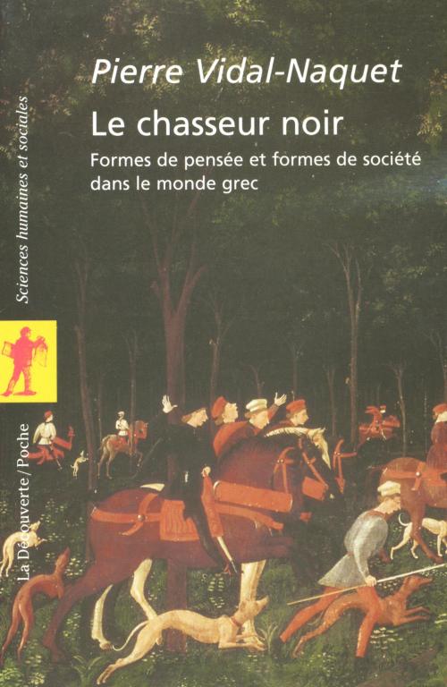 Cover of the book Le chasseur noir by Pierre VIDAL-NAQUET, La Découverte
