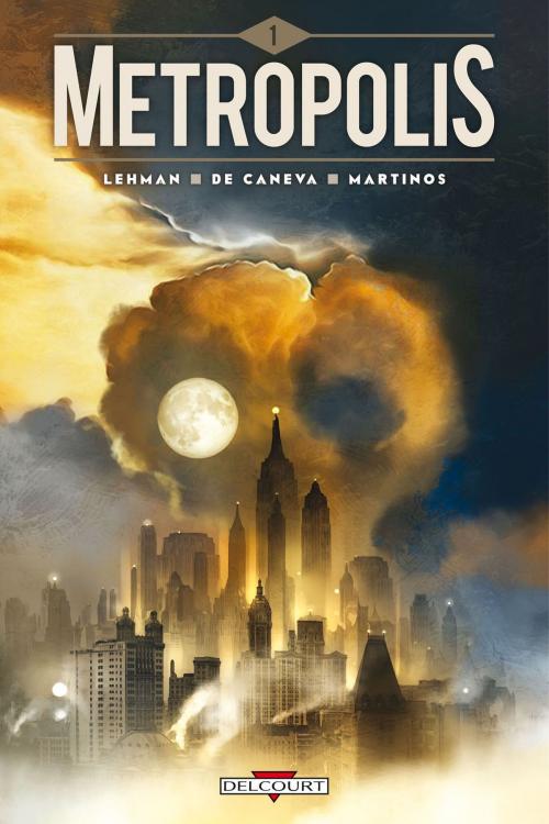 Cover of the book Metropolis T01 by Serge Lehman, Stéphane de Caneva, Delcourt