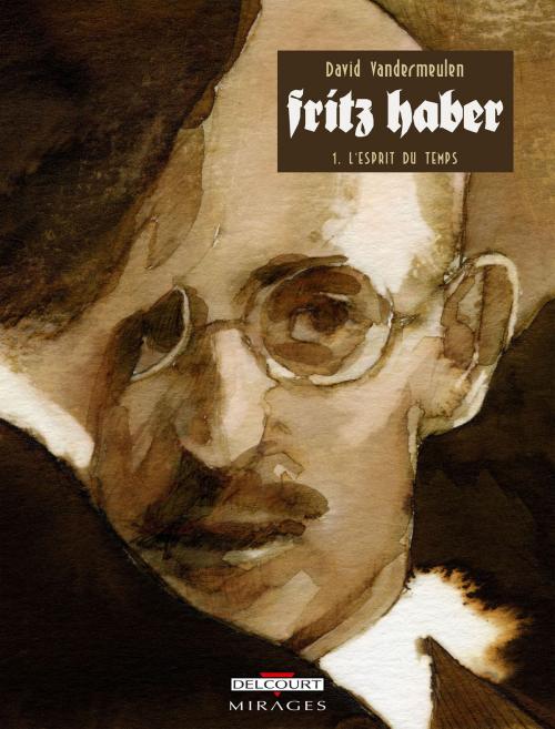 Cover of the book Fritz Haber T01 by David Vandermeulen, Delcourt