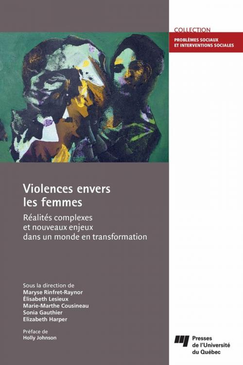 Cover of the book Violences envers les femmes by Maryse Rinfret-Raynor, Élisabeth Lesieux, Marie-Marthe Cousineau, Sonia Gauthier, Elizabeth Harper, Presses de l'Université du Québec