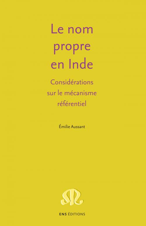 Cover of the book Le nom propre en Inde by Émilie Aussant, ENS Éditions