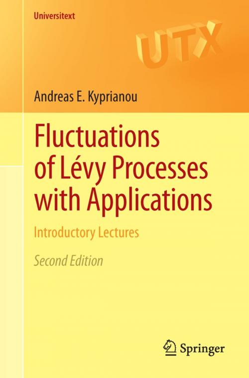 Cover of the book Fluctuations of Lévy Processes with Applications by Andreas E. Kyprianou, Springer Berlin Heidelberg