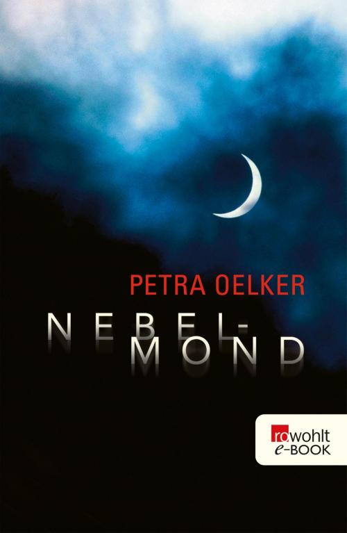 Cover of the book Nebelmond by Petra Oelker, Rowohlt E-Book