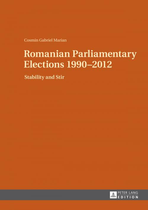 Cover of the book Romanian Parliamentary Elections 19902012 by Cosmin Gabriel Marian, Peter Lang