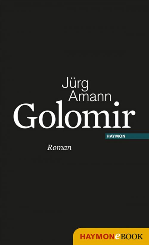 Cover of the book Golomir by Jürg Amann, Haymon Verlag